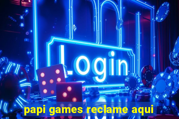 papi games reclame aqui